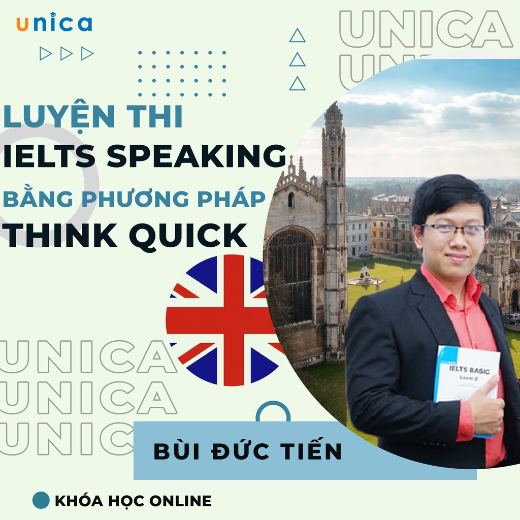 Toàn quốc- [Evoucher] FULL khóa học NGOẠI NGỮ- Luyện thi IELTS Speaking với phương pháp Think Quick -[UNICA.VN]