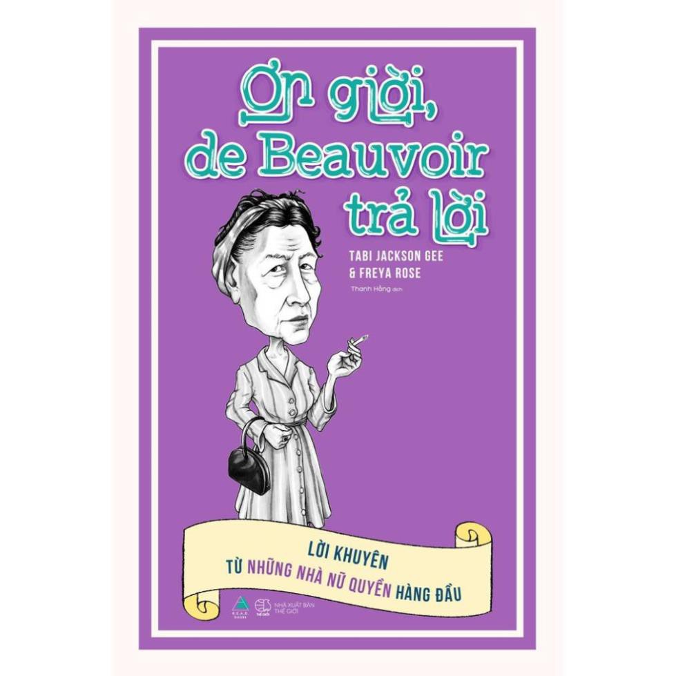 [Giao Nhanh] Sách - ƠN GIỜI, DE BEAUVOIR TRẢ LỜI: Lời khuyên từ những nhà nữ quyền hàng đầu [AZVietNam]