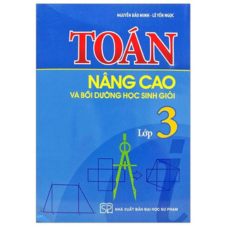 Sách - Toán Nâng Cao Và Bồi Dưỡng Học Sinh Giỏi Lớp 3 (Tái Bản 2019)