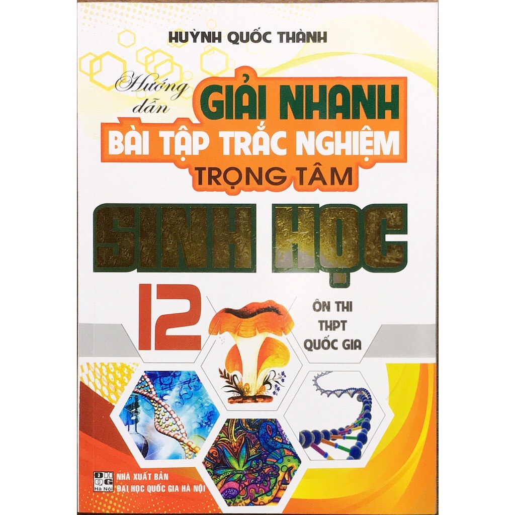 Sách - Hướng Dẫn Giải Nhanh Bài Tập Trắc Nghiệm Trọng Tâm Sinh Học 12