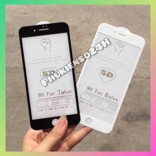 Kính Cường Lực iP 7 / 8G / ip 7 Plus / 8 plus 5D Full Màn Hình_HÀNG CHẤT LƯỢNG