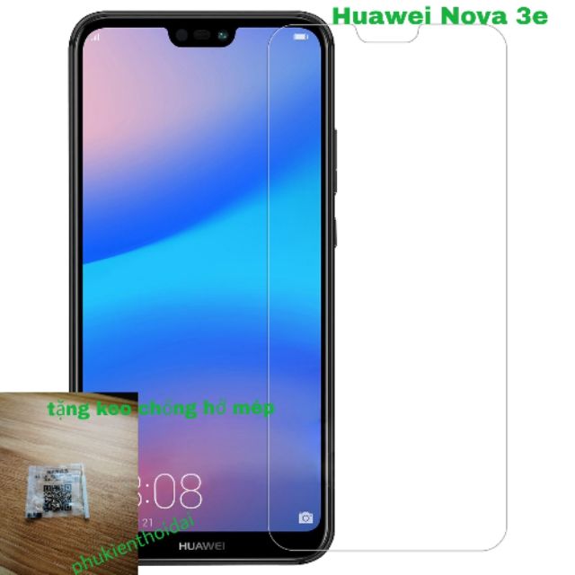 Kính cường lực Huawei Nova 3e FREESHIP Từ 50k không full màn tặng keo chống hở mép