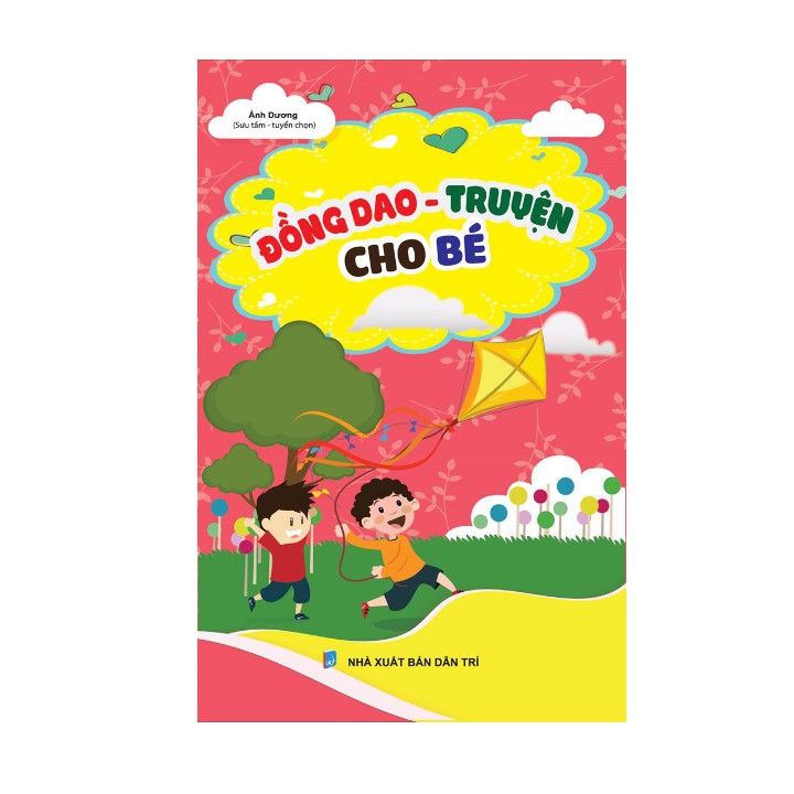 Sách thiếu nhi - Đồng dao - Truyện cho bé