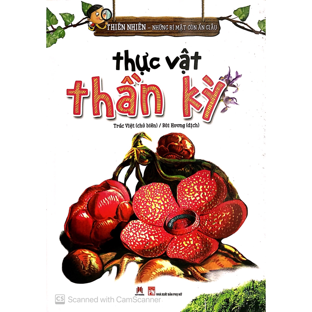 Sách - Thiên Nhiên - Những Bí Mật Còn Ẩn Giấu - Thực Vật Thần Kỳ
