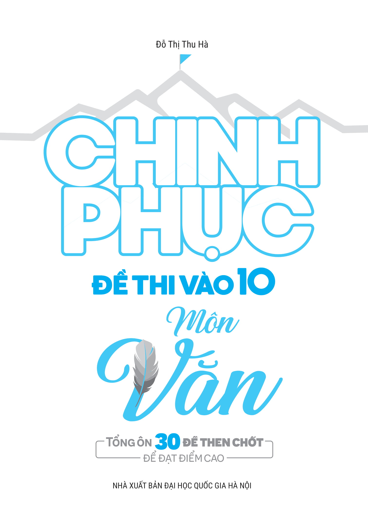 Sách Chinh Phục Đề Thi Vào 10 Môn Văn (Tái Bản)