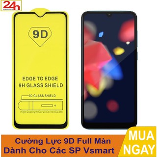 Cường lực full màn 9D Vsmart Active 3 /Star 3/Bee3/Joy3/vsmart live/ Active 1+..
