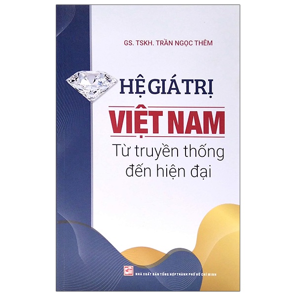 Sách - Hệ Giá Trị Việt Nam - Từ Truyền Thống Đến Hiện Đại
