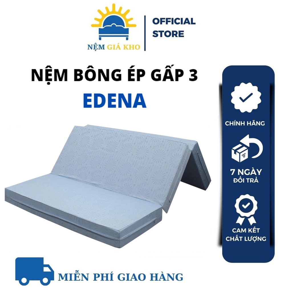 Nệm Bông Ép Edena Gấp 3 Không Bị Xẹp Lún - Chính Hãng