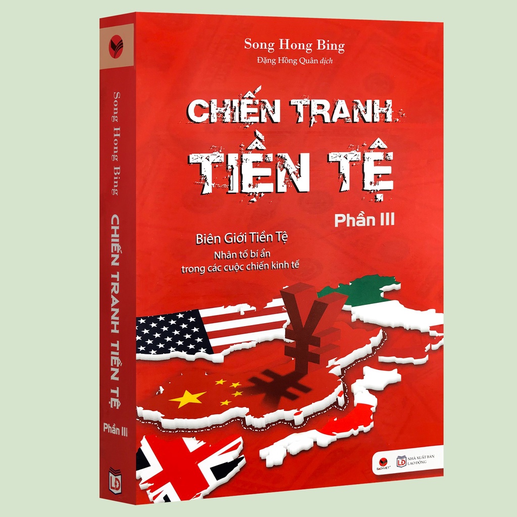 Sách - Chiến Tranh Tiền Tệ - Phần III: Biên Giới Tiền Tệ - Nhân Tố Bí Ẩn Trong Các Cuộc Chiến Kinh Tế (Kèm Bookmark)