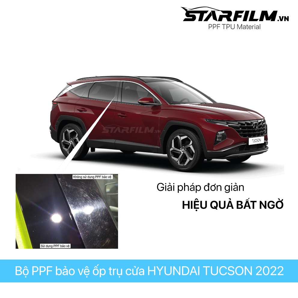 Hyundai Tucson 2022 PPF TPU Trụ bóng chống xước tự hồi phục STARFILM