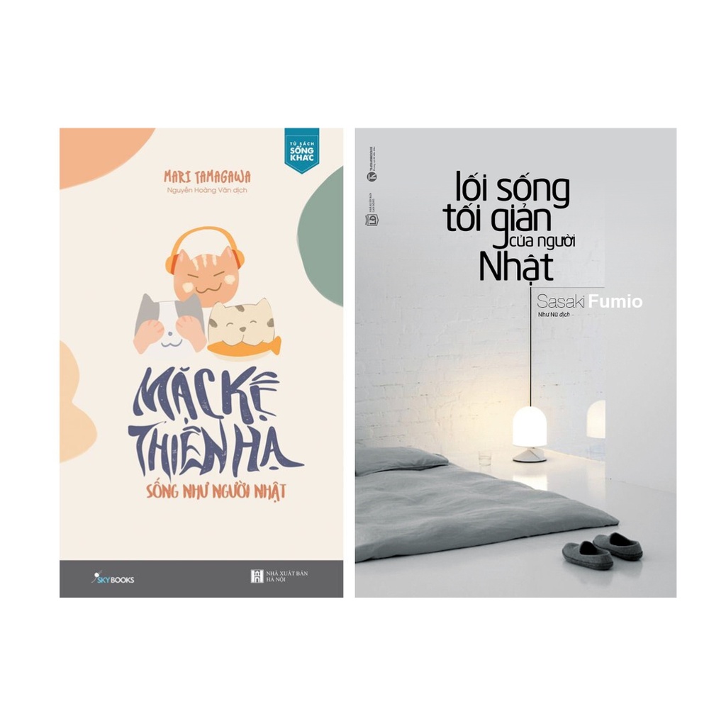 Sách Combo 2 Cuốn: Mặc Kệ Thiên Hạ Sống Như Người Nhật + Lối Sống Tối Giản Của Người Nhật