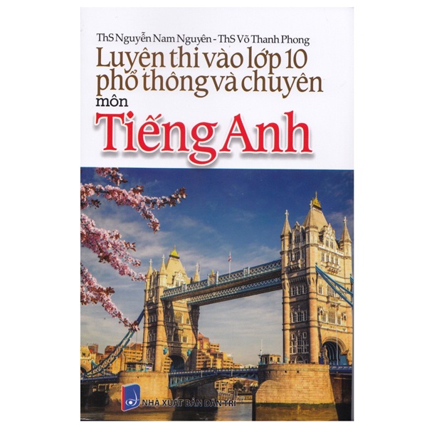 Sách Luyện Thi Vào Lớp 10 Phổ Thông Và Chuyên - Môn Tiếng Anh