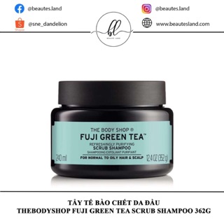 Tẩy Tế Bào Chết Da Đầu The Body Shop Fuji Green Tea Cleansing Hair Scrub