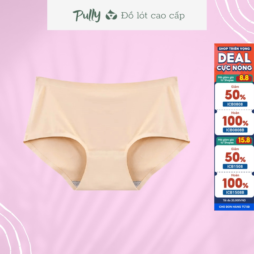 Quần lót su đúc không đường may ôm mông mềm mát cao cấp đen/trắng/nude - PULLY SHOP