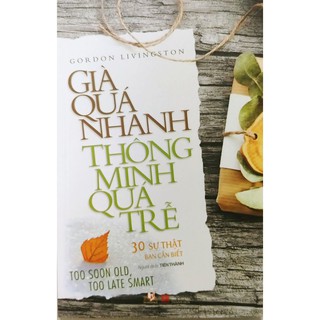 Sách già quá nhanh thông minh quá trễ