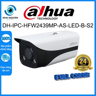 Camera ip 4.0mp dahua dh-ipc-hfw2439mp-as-led-b-s2 full color đèn trợ sáng 40m