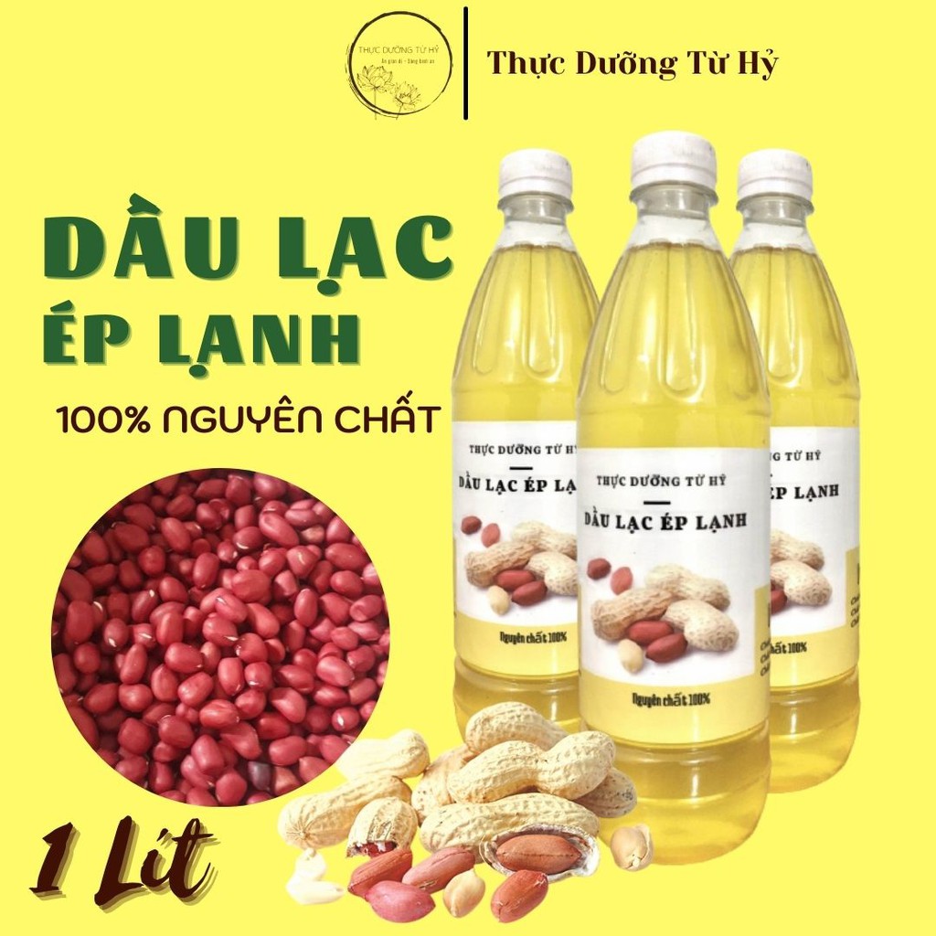 Dầu lạc  ép lạnh nguyên chất 100% Thực Dưỡng Từ Hỷ