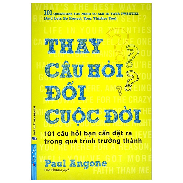 Sách - Thay Câu Hỏi Đổi Cuộc Đời - 101 câu hỏi bạn cần đặt ra trong quá trình trưởng thành