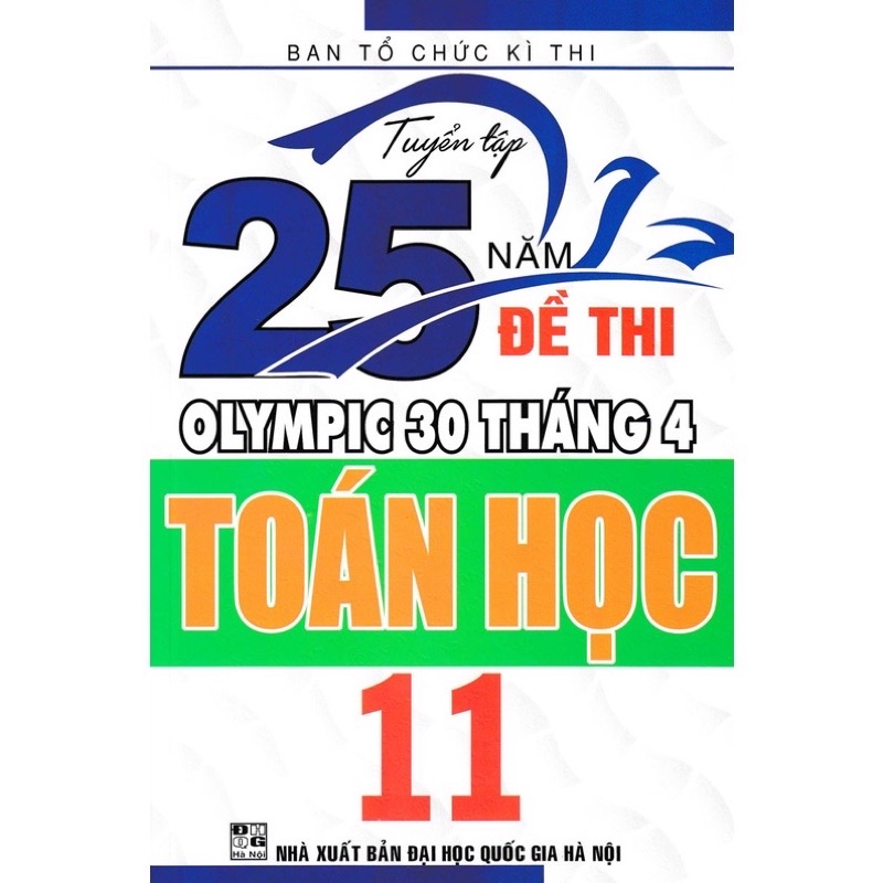Sách - (Combo 4 cuốn) Tuyển Tập 25 Năm Đề Thi Olympic 30 Tháng 4 + Tổng Tập Đề Thi Olympic 30/4 Môn Toán Học Lớp 10 + 11