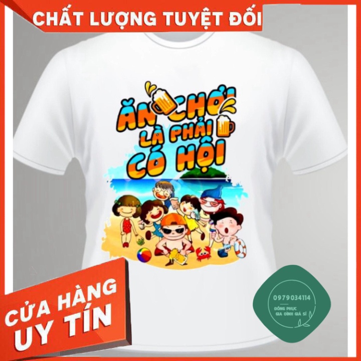 Áo thun giá sỉ { GIÁ SỈ} ÁO THUN ĂN CHƠI LÀ PHẢI CÓ HỘI CHO NHÓM VÀ GIA ĐÌNH TEAM ĐI BIỂN