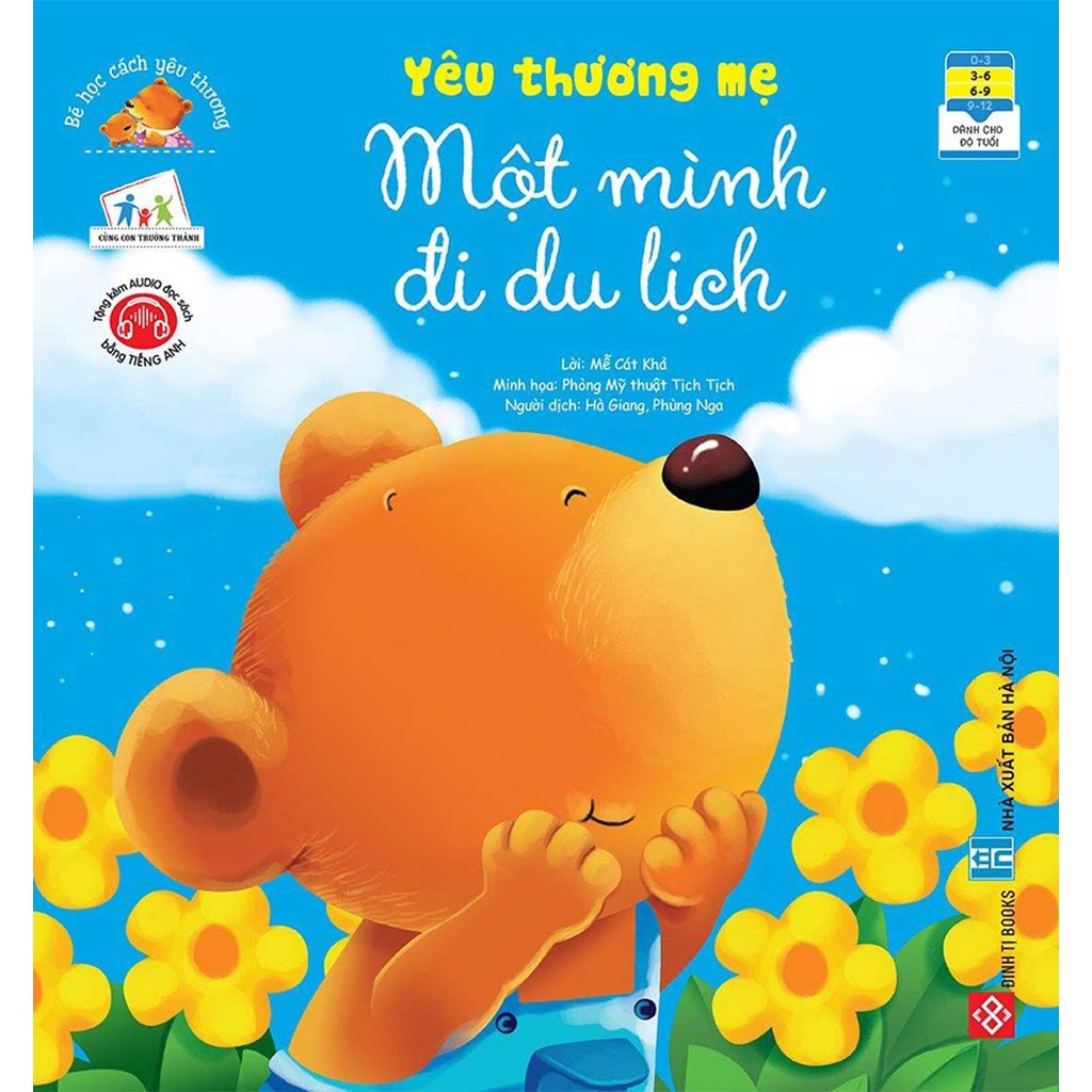 Sách Thiếu Nhi - Bé Học Cách Yêu Thương - Yêu Thương Mẹ - Một Mình Đi Du Lịch (Cho Trẻ Từ 3-9 Tuổi)