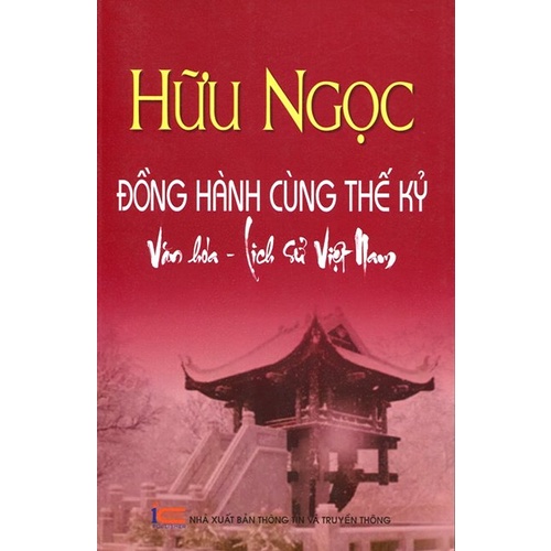 Sách Hữu Ngọc - Đồng hành cùng thế kỷ văn hóa - lịch sử Việt Nam