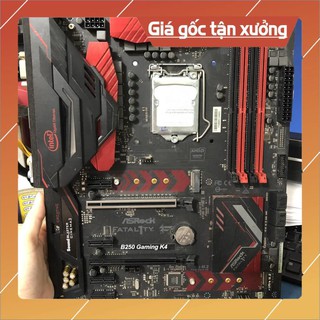 siêu sale_ Main máy tính B250, Asrock B250 Gaming K4, Asus B250H, Asus B250F, giga b250m Gaming M3, b250