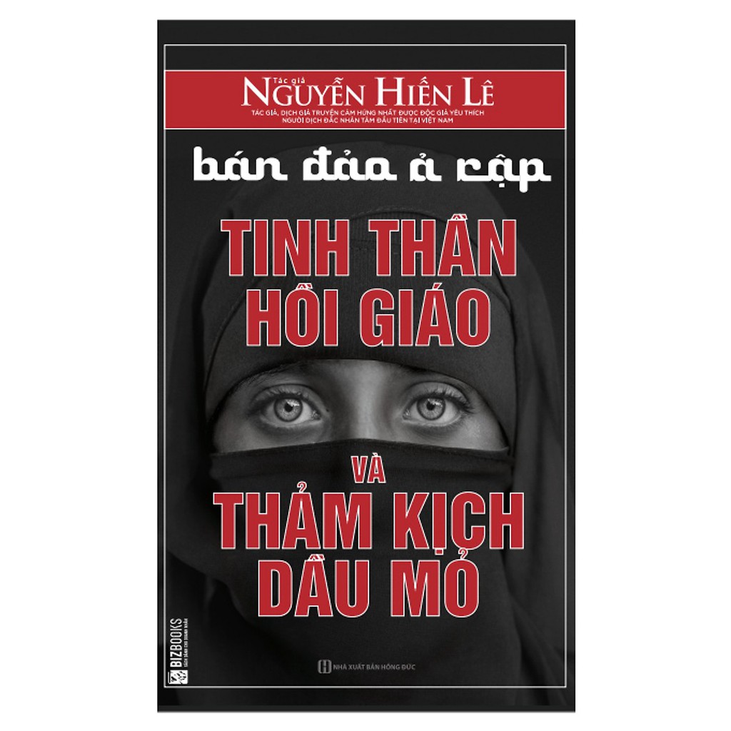 Cuốn sách Bán Đảo Ả Rập: Tinh Thần Hồi Giáo Và Thảm Kịch Dầu Mỏ