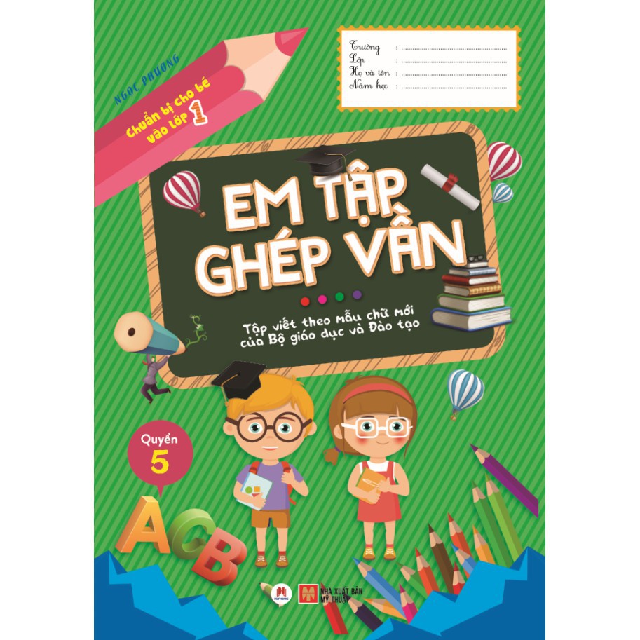 Sách - Chuẩn Bị Cho Bé Vào Lớp 1 - Em Tập Ghép Vần (Quyển 5)