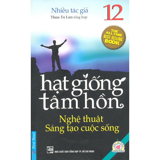 Sách - Hạt Giống Tâm Hồn - Tập 12: Nghệ Thuật Sáng Tạo Cuộc Sống ( giá bìa 42.000đ)