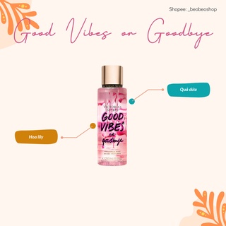 Xịt thơm bodymist Victoria’s Secret Good Vibes or Goodbye - 250ml