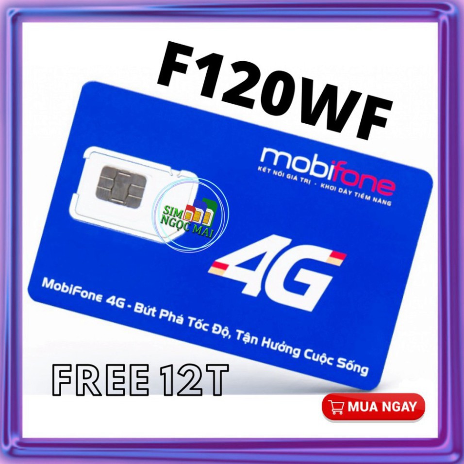 TẶNG QUÀ  Sim 4G Mobifone F120WF Trọn Gói 1 Năm - Không Giới Hạn Data - 1gb/ngày - 360gb/năm - xài thaga TẶNG QUÀ