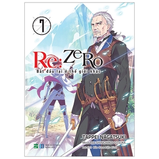 Sách Re zero - Bắt Đầu Lại Ở Thế Giới Khác 7