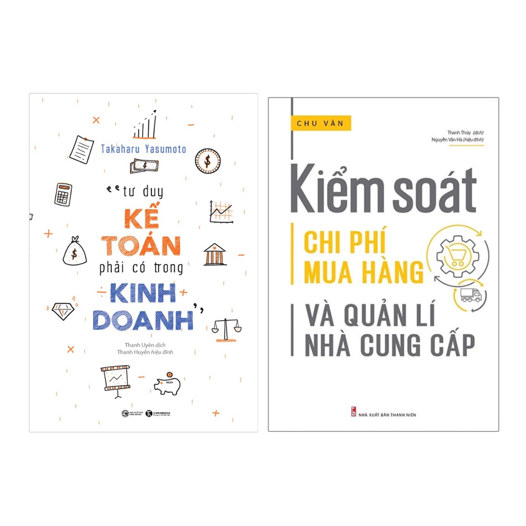 Sách Combo 2 Cuốn: Tư Duy Kế Toán Phải Có Trong Kinh Doanh + Kiểm Soát Chi Phí Mua Hàng Và Quản Lí