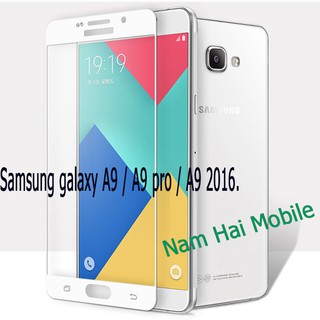 Kính cường lực full màn samsung Galaxy A9 / A9 Pro độ cứng 9H