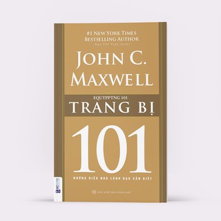 Sách - Trang Bị - 101 Những Điều Nhà Lãnh Đạo Cần Biết