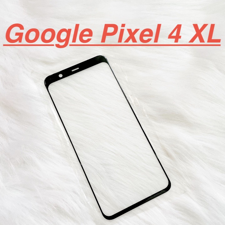 ✅ Mặt Kính Màn Hình Google Pixel 4 XL Dành Để Thay Thế Màn Hình, Ép Kính Cảm Ứng Linh Kiện Thay Thế