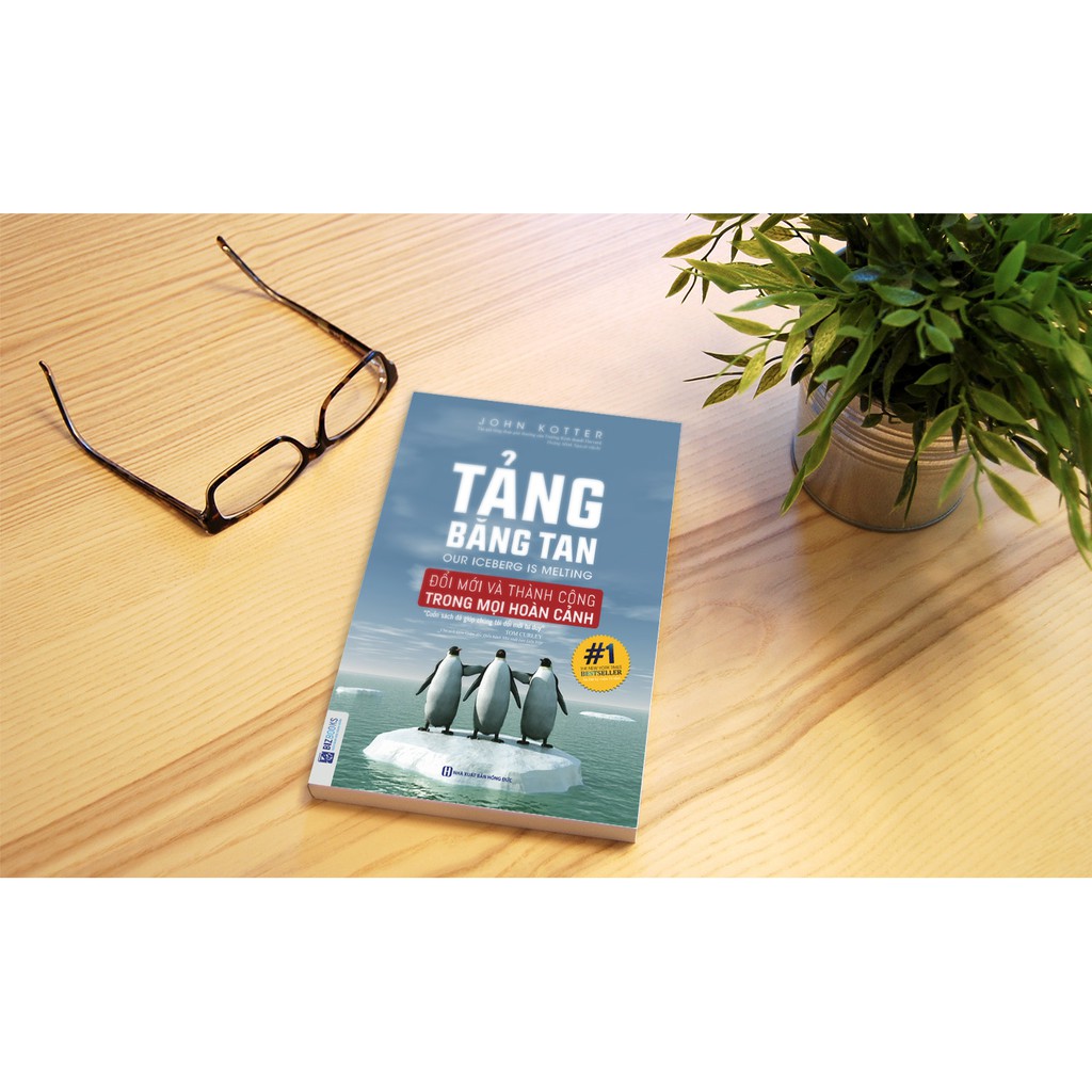 Sách Kỹ Năng - Tảng Băng Tan - Đổi Mới Và Thành Công Trong Mọi Hoàn Cảnh - Đọc Kèm Apps - Bizbooks