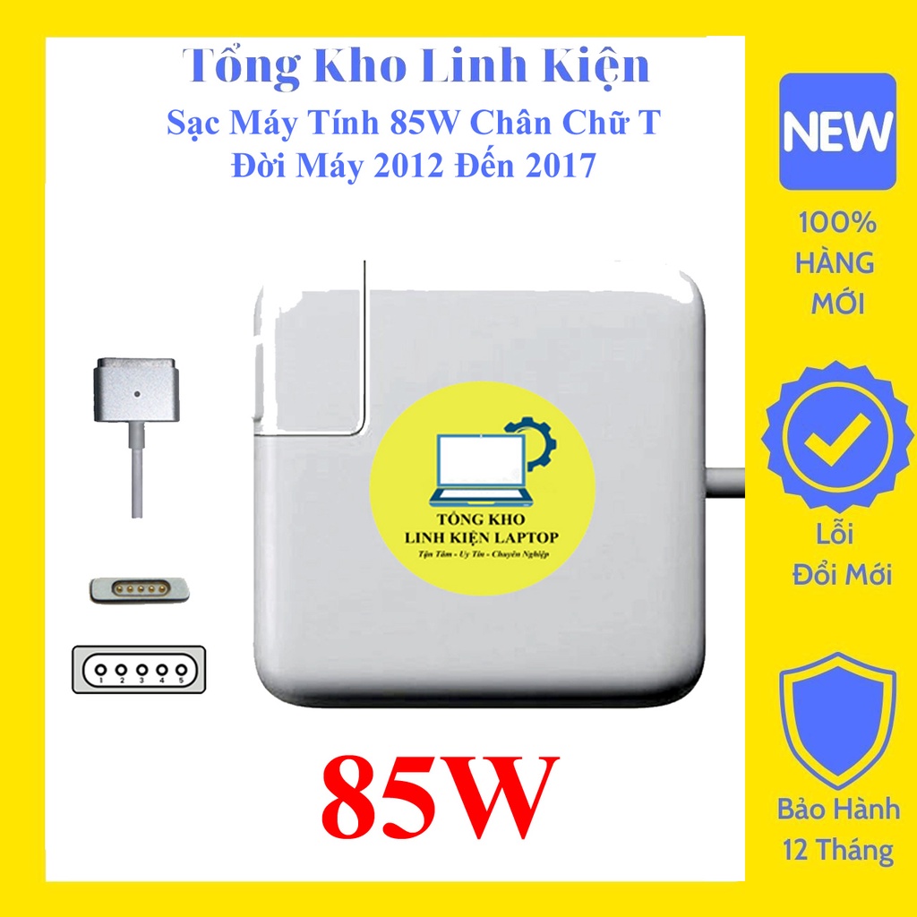 Sạc Máy Tính 85W Chân Chữ T Các Đời Máy 2012 2013 2014 2015 2016 2017