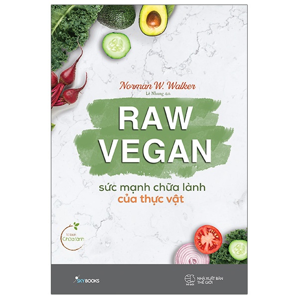 Sách - Raw vegan: Sức mạng chữa lành của thực vật (SB92)