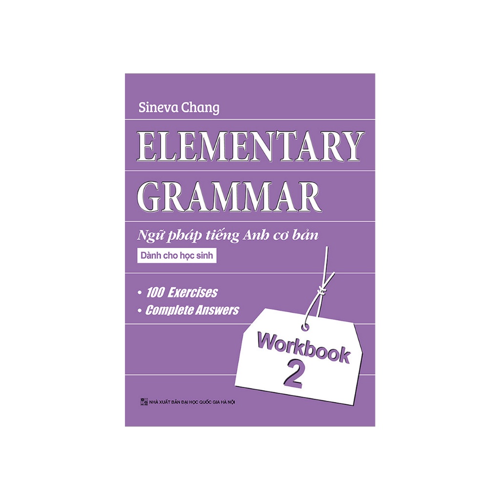 Sách - Elementary , Ngữ Pháp Tiếng Anh Cơ Bản Dành Cho Học Sinh (Workbook 2)