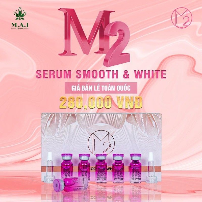 Serum M2 SMOOTH & WHITE 25ml - Dưỡng Trắng, Mờ Thâm, Sạch Nám, Nâng Tone, Sáng Da