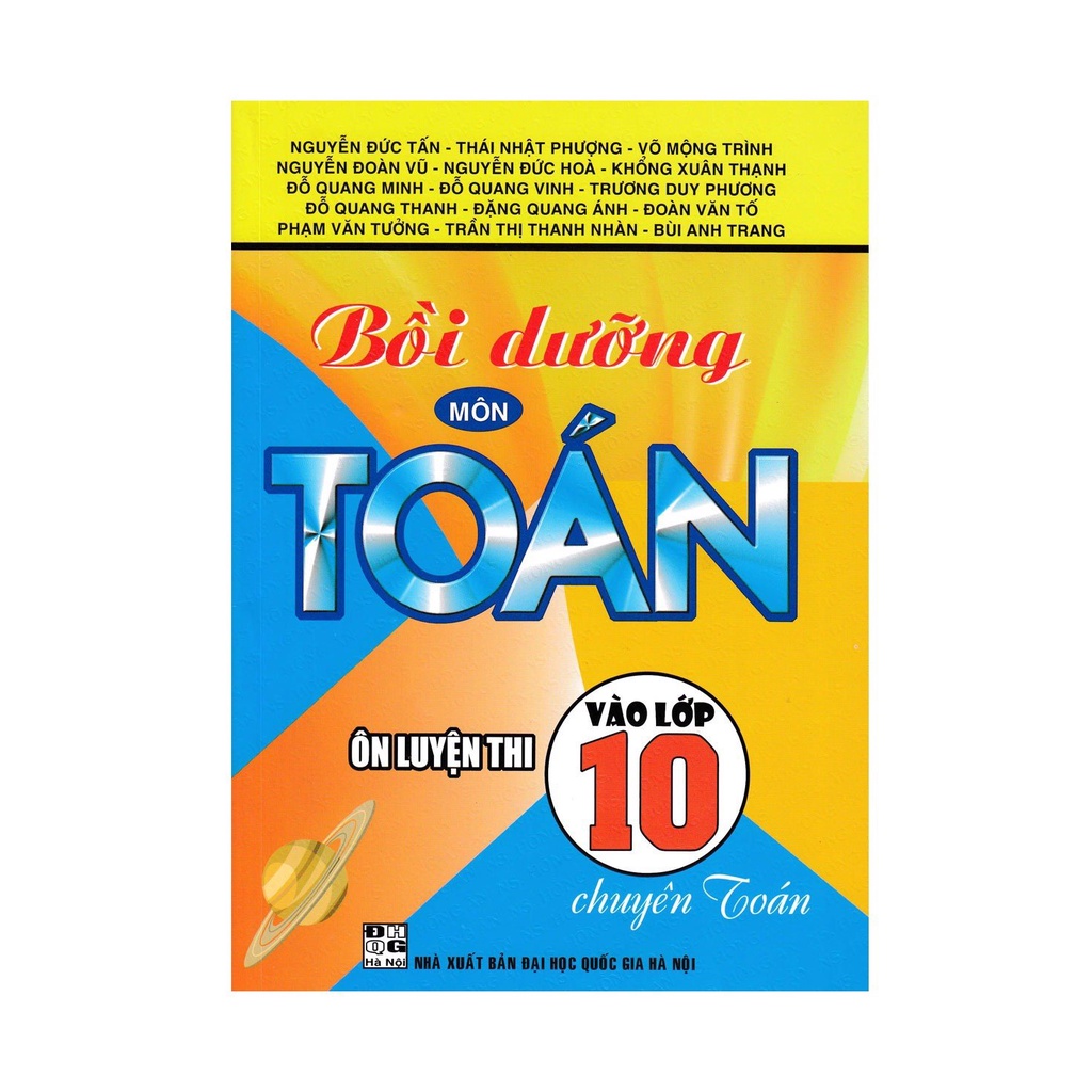Sách - Bồi Dưỡng Môn Toán Ôn Luyện Thi Vào Lớp 10 Chuyên Toán