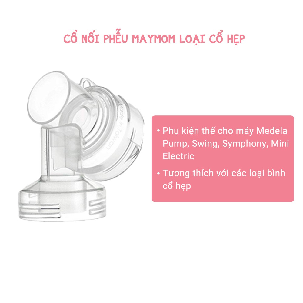 🌺Cổ Nối Phễu Hút Sữa Maymom 🌺Phụ Kiện Thay Thế Máy Hút Sữa Medela 🌺Chính Hãng, Mới 100%
