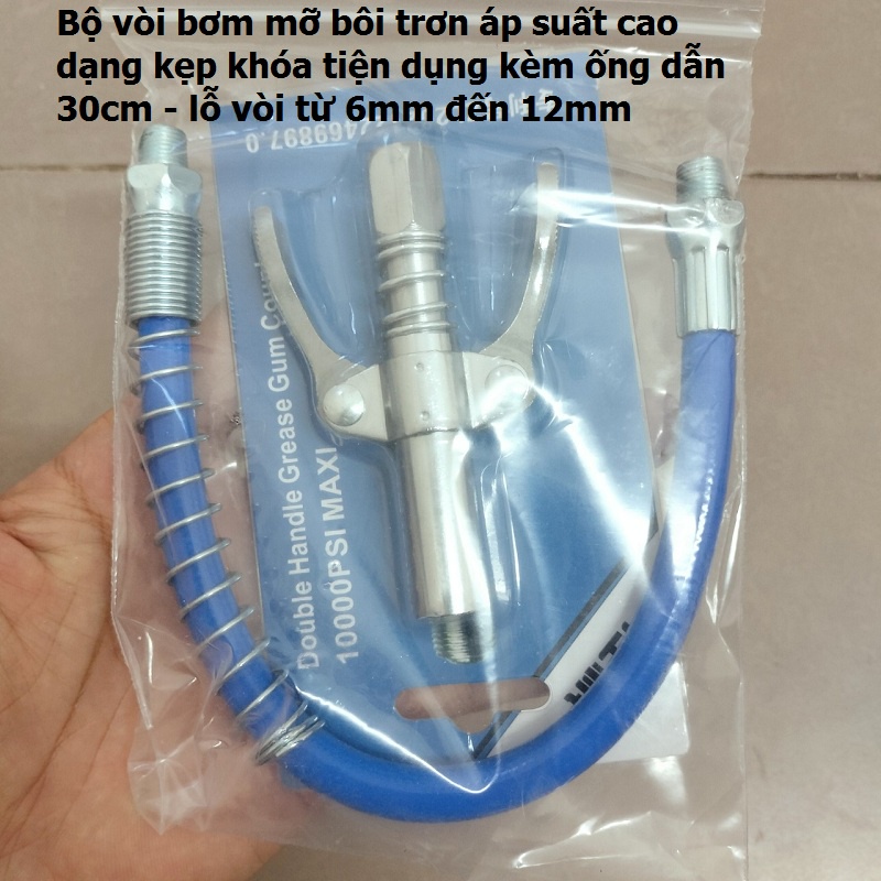 Bộ vòi bơm mỡ bôi trơn áp suất cao dạng kẹp khóa tiện dụng kèm ống dẫn 30cm - lỗ vòi từ 6mm đến 12mm