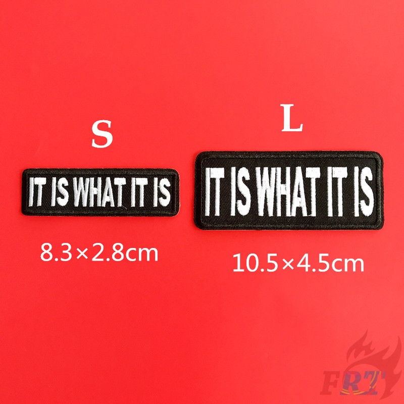 Sticker Ủi Thêu Chữ &quot;It Is What It Is&quot;