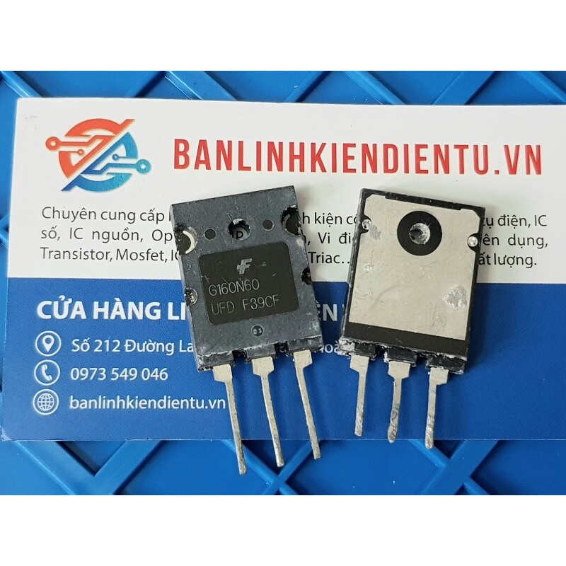 G160N60 G160N60UF 160N60 IGBT 160A/600V TO-3P Tháo Máy