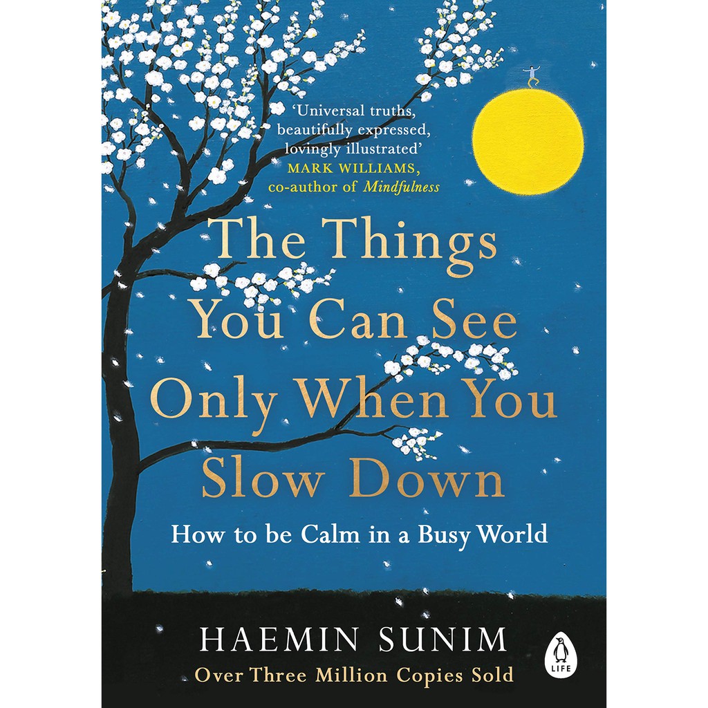 Sách - The Things You Can See Only When You Slow Down : How to be Calm in a Busy by Haemin Sunim (UK edition, paperback)