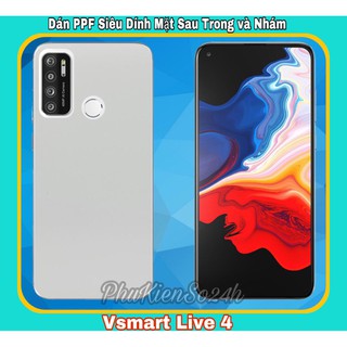 [ Vsmart Live 4 ] Dán PPF Siêu Dính bóng , nhám mặt lưng cho Vsmart Live 4 Không Full Viền