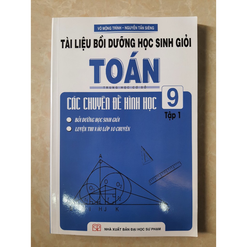 Sách - Tài liệu bồi dưỡng học sinh giỏi Toán THCS các chuyên đề Hình Học 9 - Tập 1